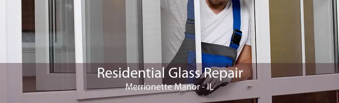 Residential Glass Repair Merrionette Manor - IL