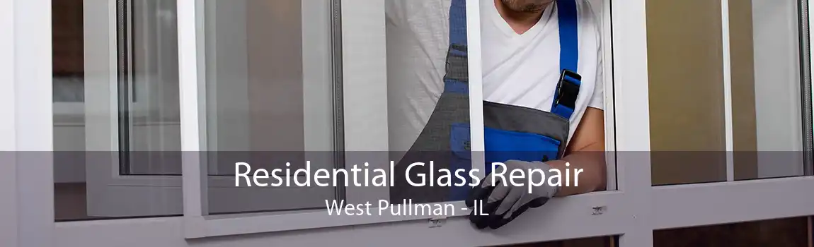 Residential Glass Repair West Pullman - IL