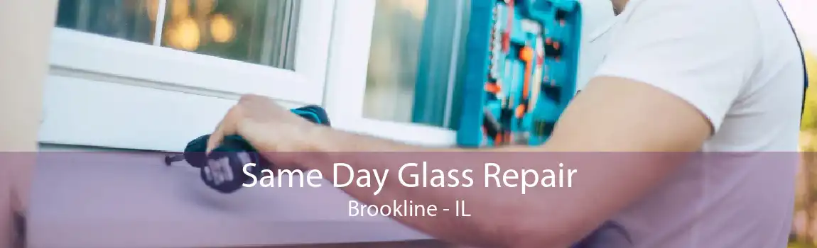 Same Day Glass Repair Brookline - IL