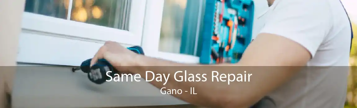 Same Day Glass Repair Gano - IL