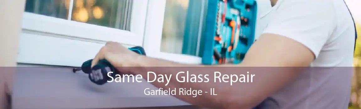 Same Day Glass Repair Garfield Ridge - IL