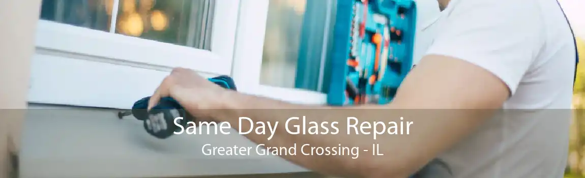 Same Day Glass Repair Greater Grand Crossing - IL