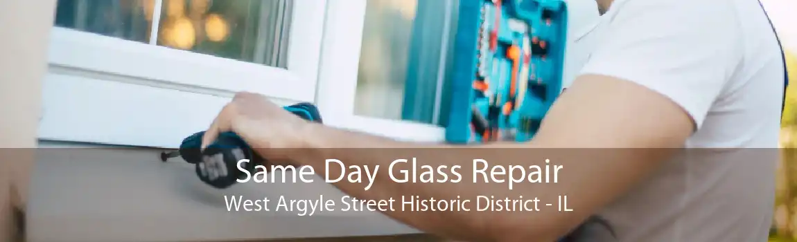 Same Day Glass Repair West Argyle Street Historic District - IL