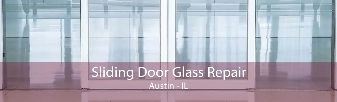 Sliding Door Glass Repair Austin - IL