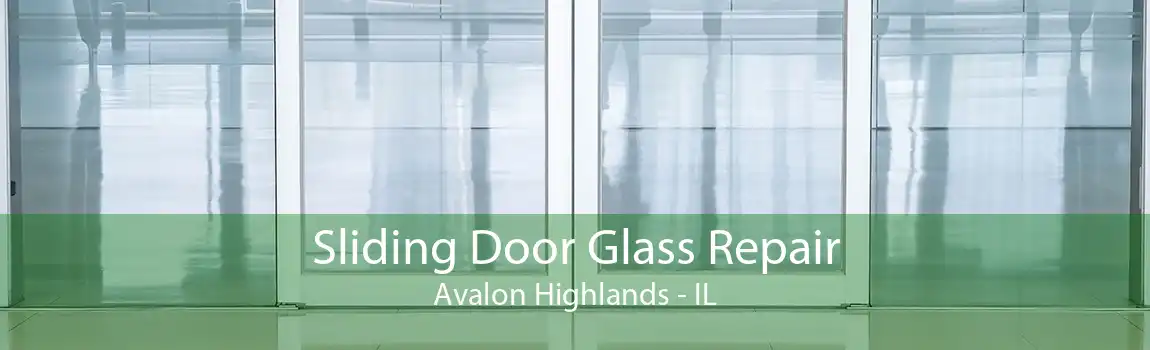 Sliding Door Glass Repair Avalon Highlands - IL