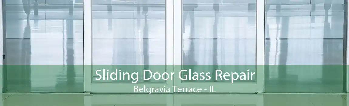 Sliding Door Glass Repair Belgravia Terrace - IL