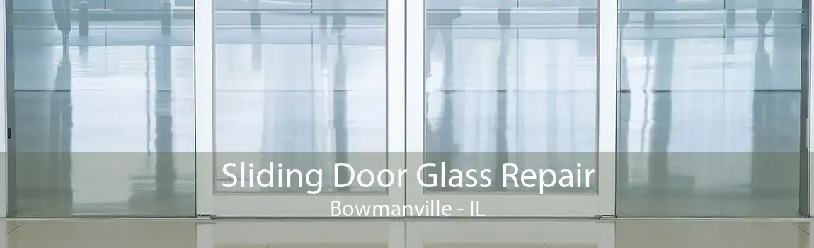 Sliding Door Glass Repair Bowmanville - IL