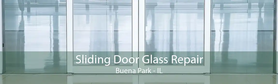 Sliding Door Glass Repair Buena Park - IL