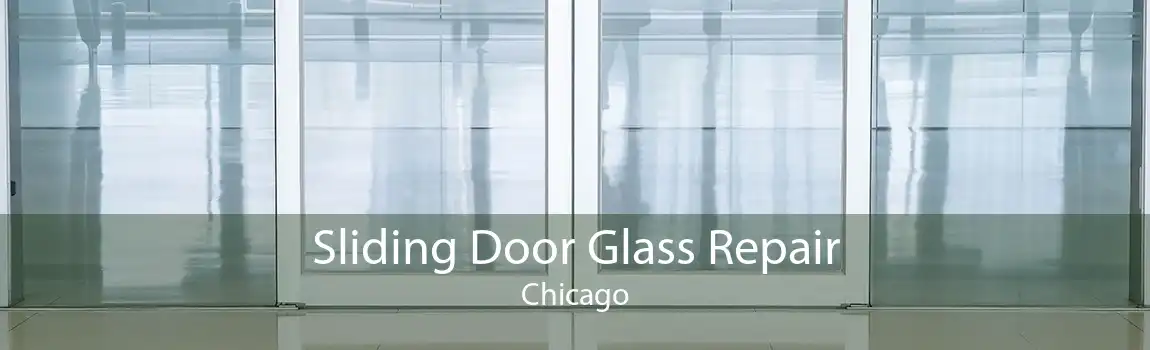 Sliding Door Glass Repair Chicago