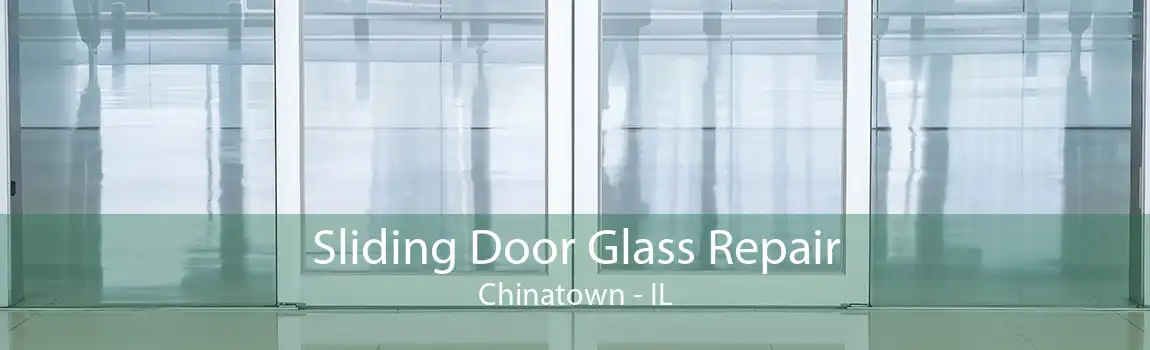 Sliding Door Glass Repair Chinatown - IL