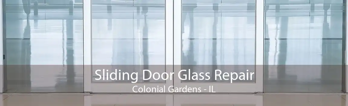 Sliding Door Glass Repair Colonial Gardens - IL