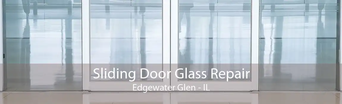 Sliding Door Glass Repair Edgewater Glen - IL