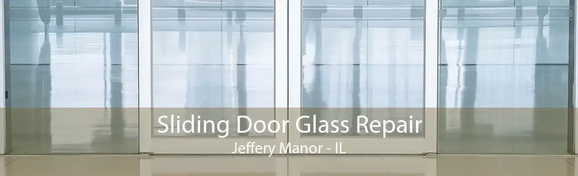 Sliding Door Glass Repair Jeffery Manor - IL