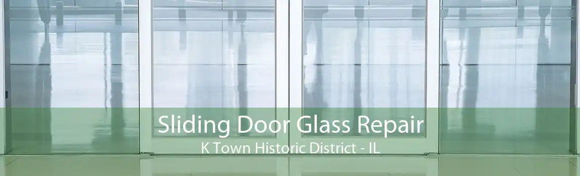 Sliding Door Glass Repair K Town Historic District - IL