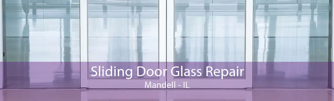 Sliding Door Glass Repair Mandell - IL