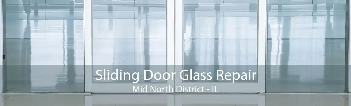 Sliding Door Glass Repair Mid North District - IL