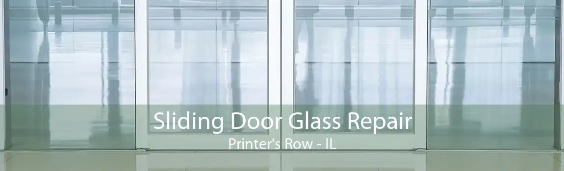 Sliding Door Glass Repair Printer's Row - IL