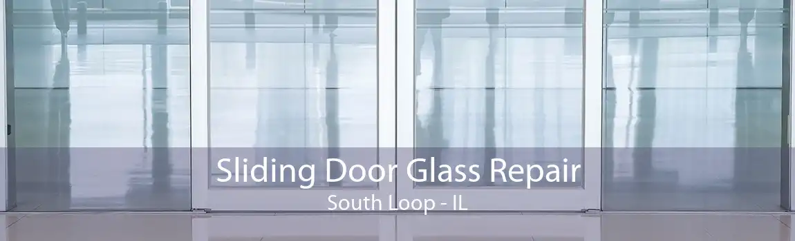 Sliding Door Glass Repair South Loop - IL