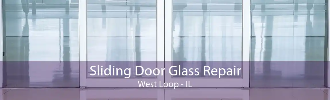 Sliding Door Glass Repair West Loop - IL