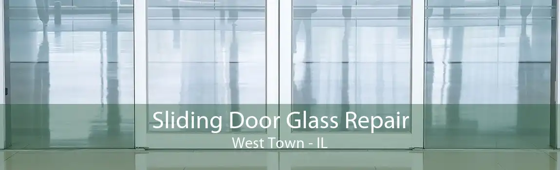 Sliding Door Glass Repair West Town - IL