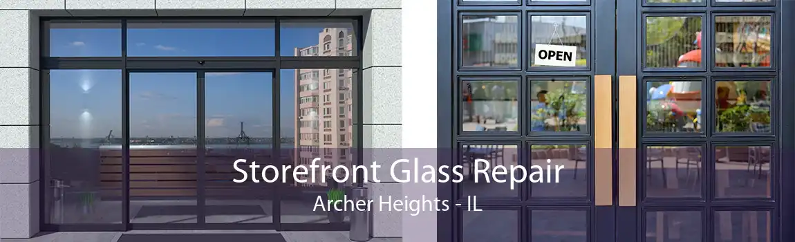 Storefront Glass Repair Archer Heights - IL