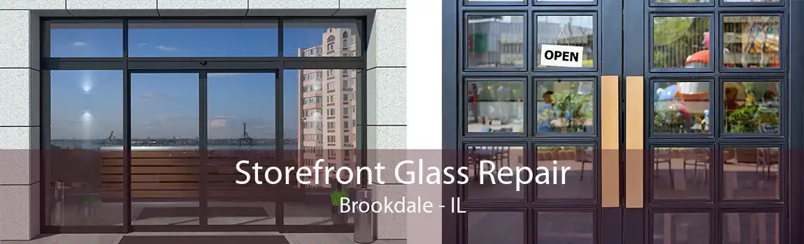 Storefront Glass Repair Brookdale - IL