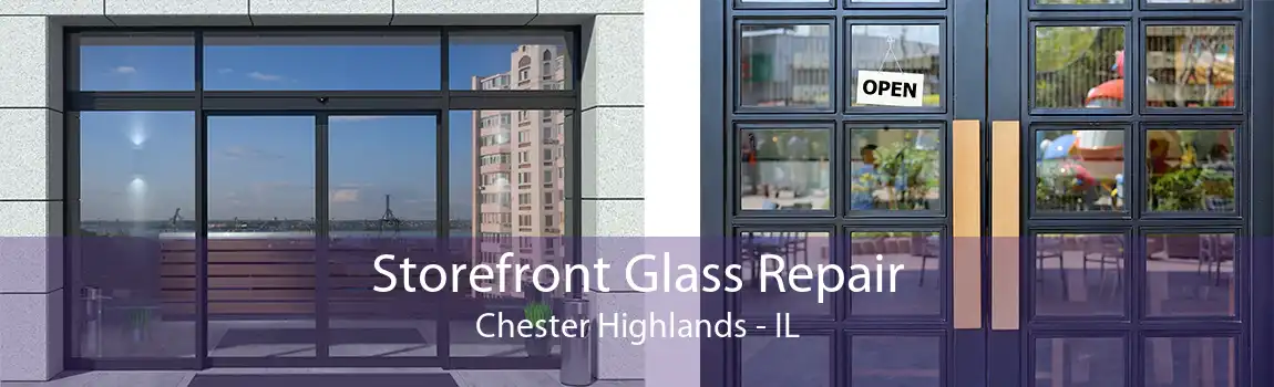 Storefront Glass Repair Chester Highlands - IL