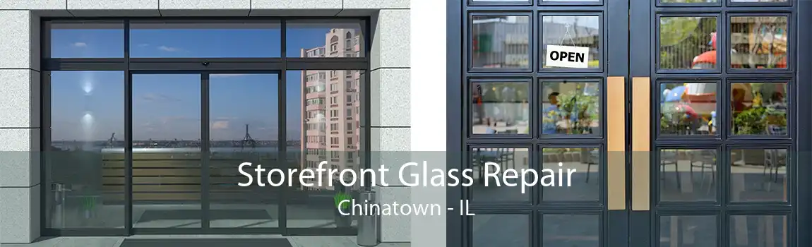 Storefront Glass Repair Chinatown - IL