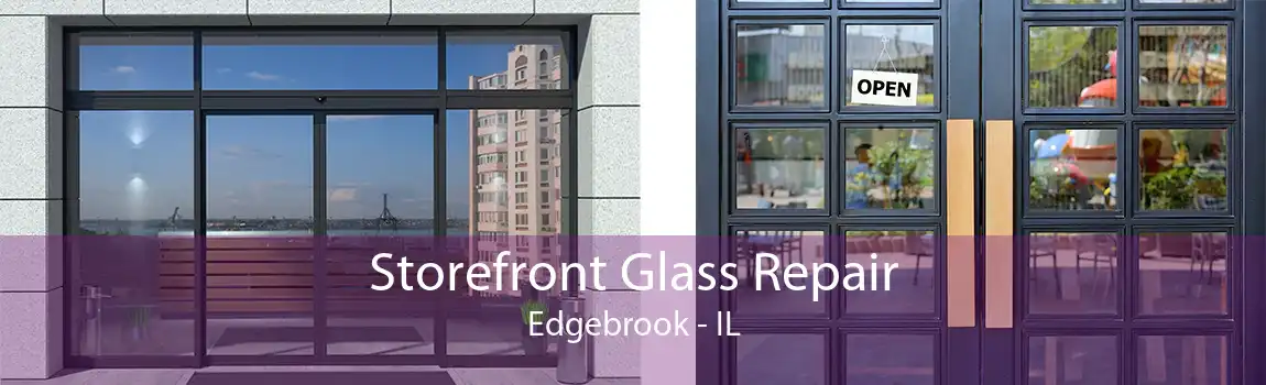 Storefront Glass Repair Edgebrook - IL