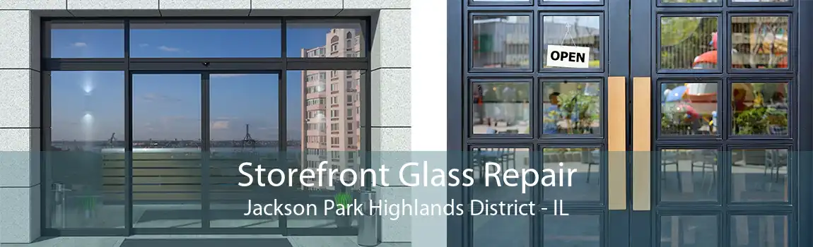 Storefront Glass Repair Jackson Park Highlands District - IL