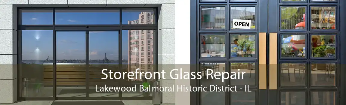 Storefront Glass Repair Lakewood Balmoral Historic District - IL