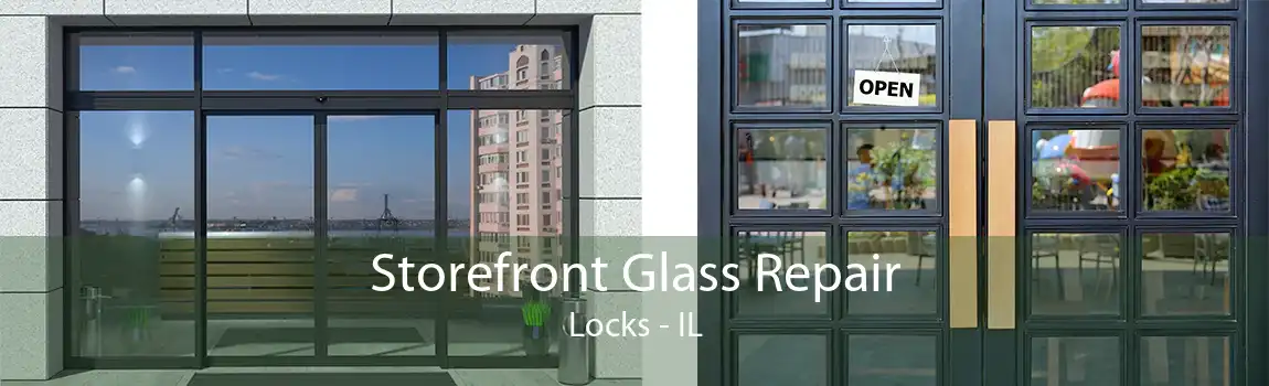 Storefront Glass Repair Locks - IL