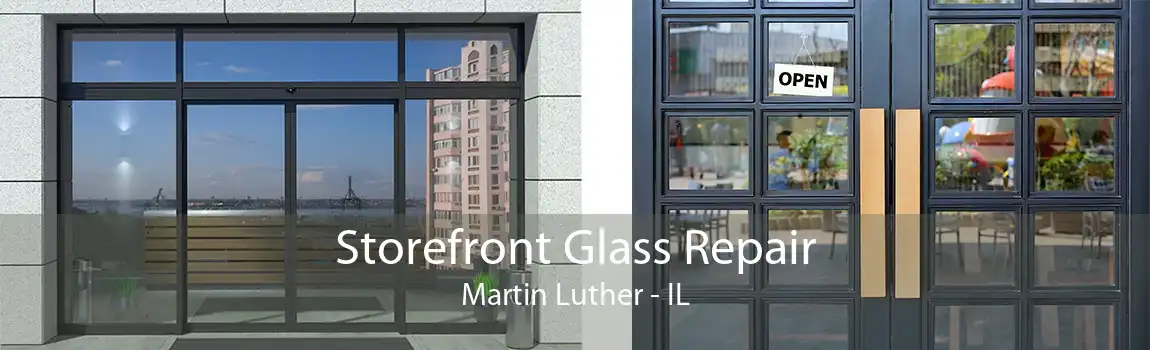 Storefront Glass Repair Martin Luther - IL