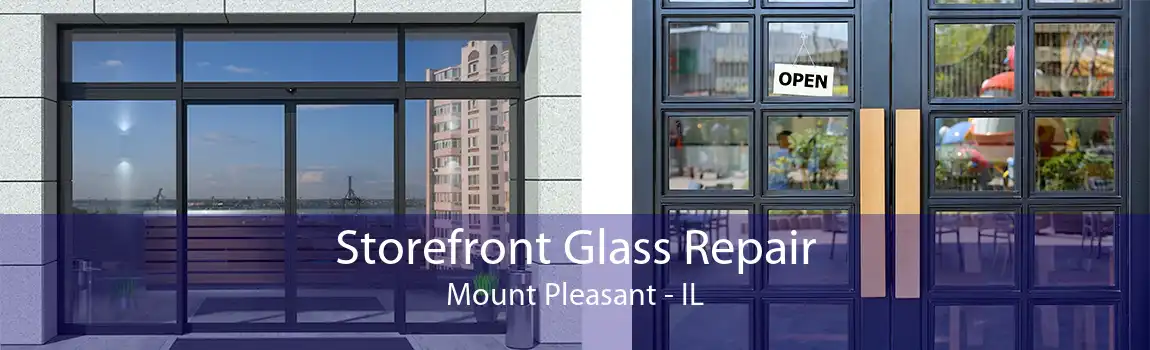 Storefront Glass Repair Mount Pleasant - IL