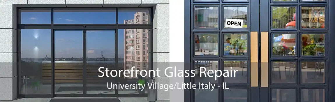 Storefront Glass Repair University Village/Little Italy - IL