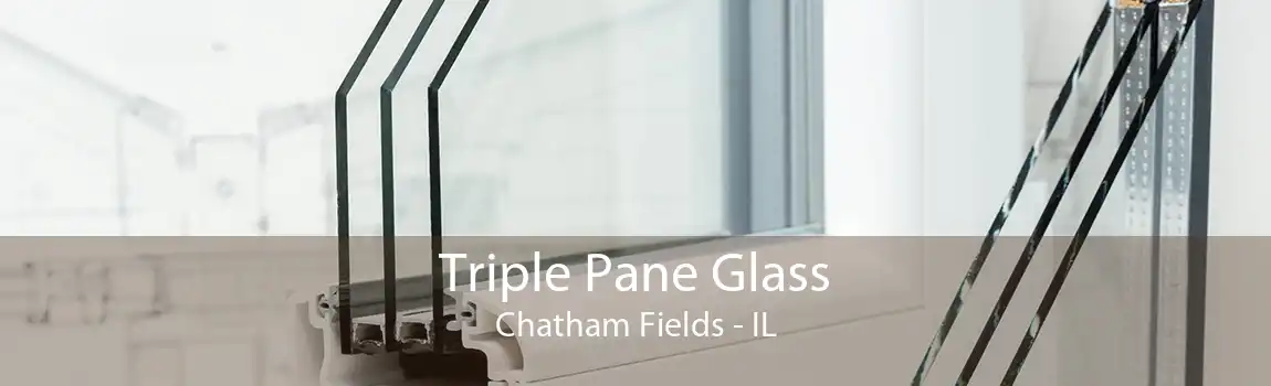 Triple Pane Glass Chatham Fields - IL