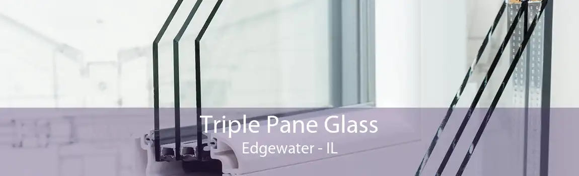 Triple Pane Glass Edgewater - IL