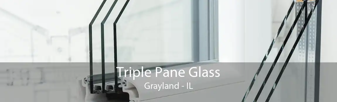 Triple Pane Glass Grayland - IL