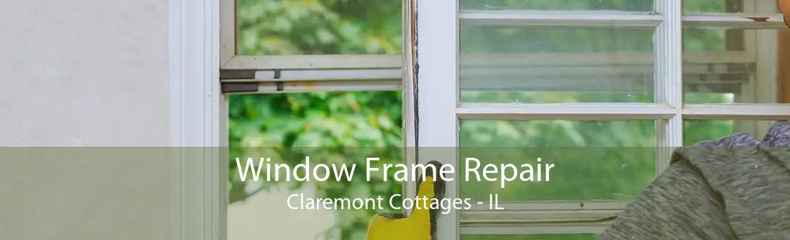 Window Frame Repair Claremont Cottages - IL