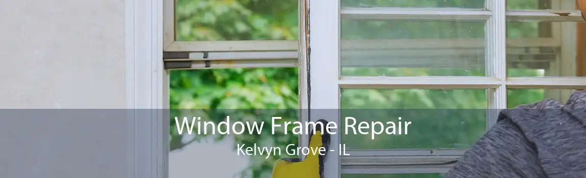 Window Frame Repair Kelvyn Grove - IL