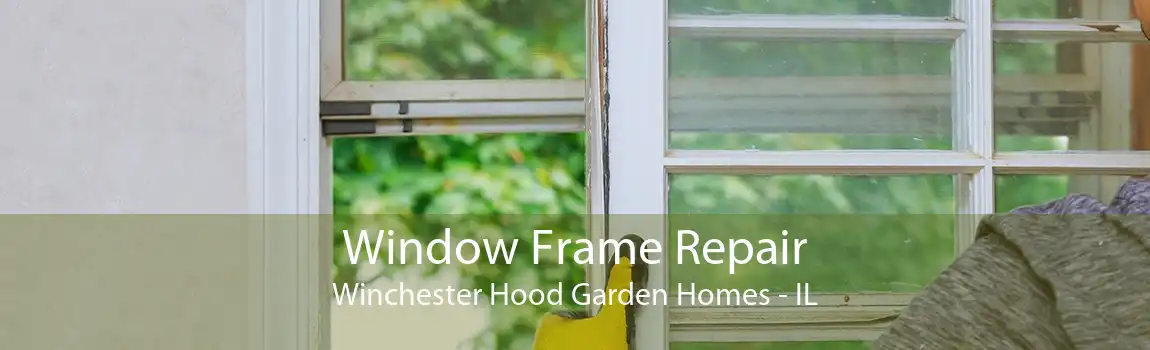 Window Frame Repair Winchester Hood Garden Homes - IL