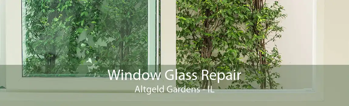 Window Glass Repair Altgeld Gardens - IL