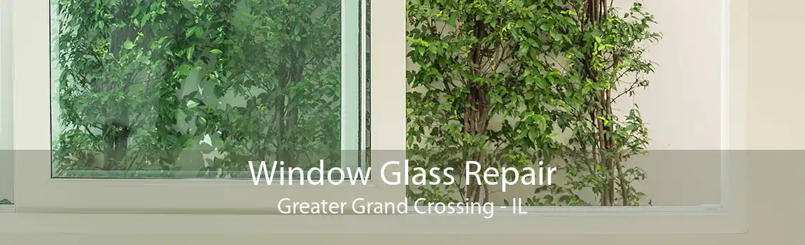 Window Glass Repair Greater Grand Crossing - IL