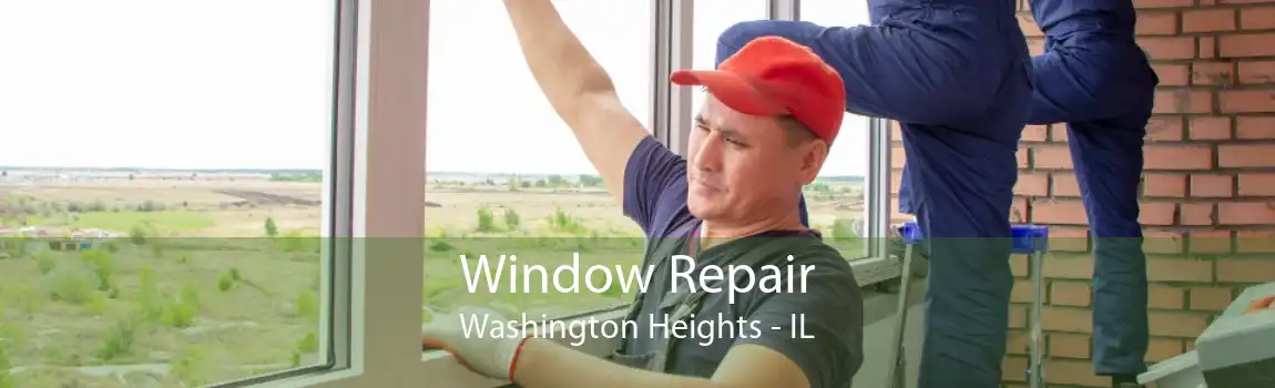 Window Repair Washington Heights - IL