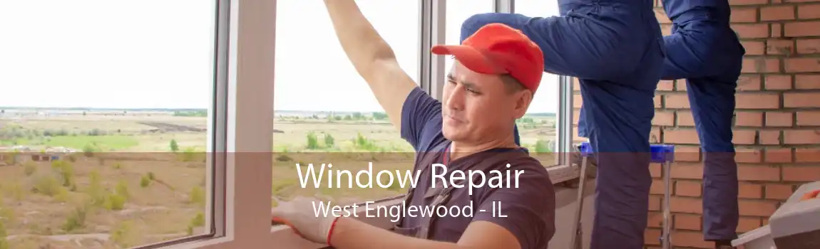 Window Repair West Englewood - IL