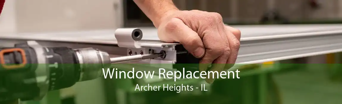 Window Replacement Archer Heights - IL