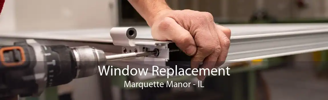 Window Replacement Marquette Manor - IL