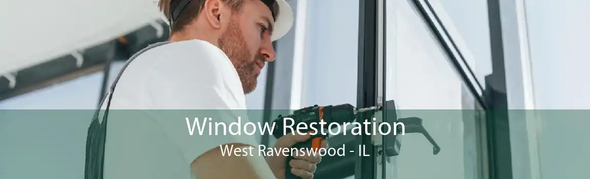 Window Restoration West Ravenswood - IL