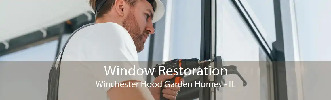 Window Restoration Winchester Hood Garden Homes - IL